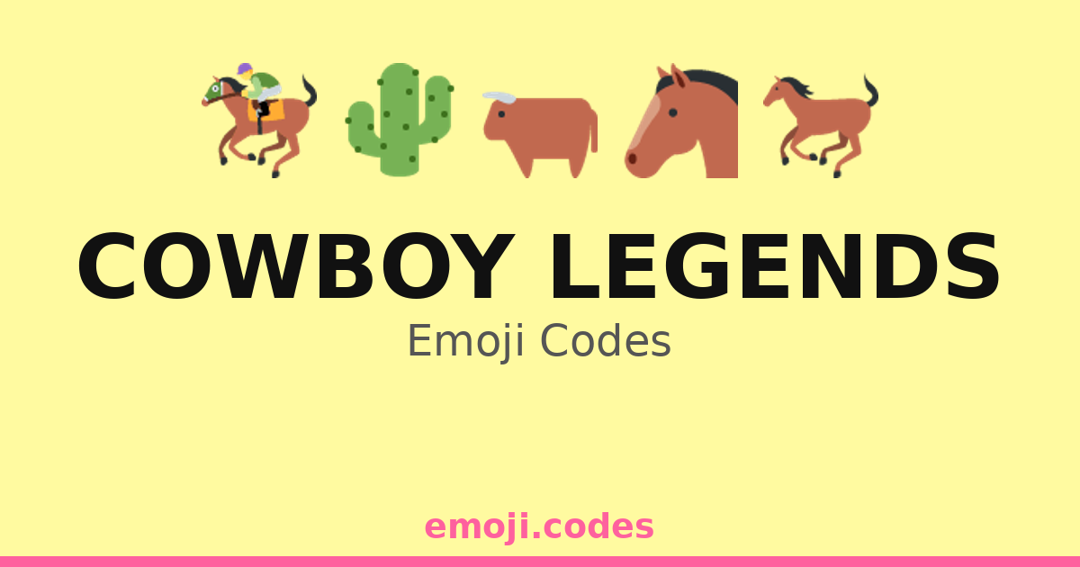 Cowboy Legends Emoji Codes 🌵🐂🎶🤠 — 129 Combinations to Copy & Paste