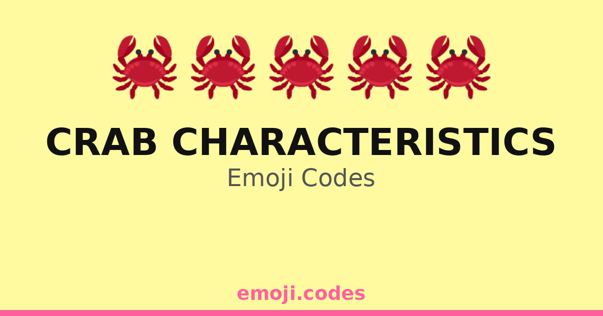 Crab Characteristics Emoji Codes 🦀🌊🌞🐬🏖️ — 181 Combinations to Copy & Paste