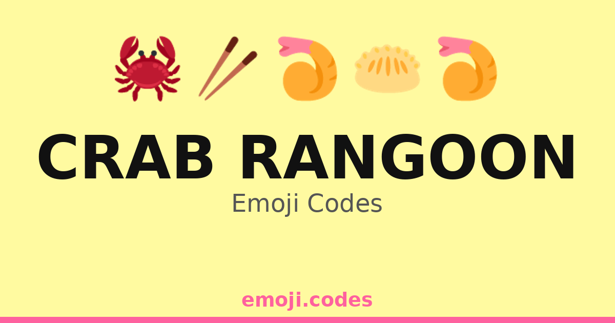 Crab Rangoon Emoji Codes 🌊🥠🦀🍽️ — 255 Combinations to Copy & Paste