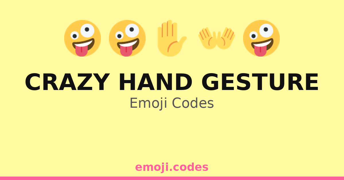 Hand Code Rastamania Crazy Hand Gesture Emoji Codes 👐😝 — 190 Combinations to Copy & Paste
