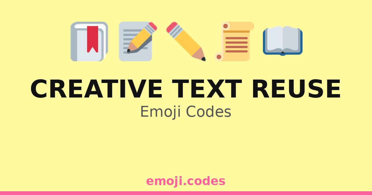 Creative Text Reuse Emoji Codes 💡📄🖌️ — 95 Combinations to Copy & Paste