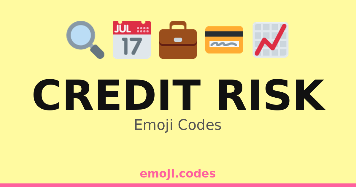 Credit Risk Emoji Codes 💳📉🏦🔍 — 55 Combinations to Copy & Paste