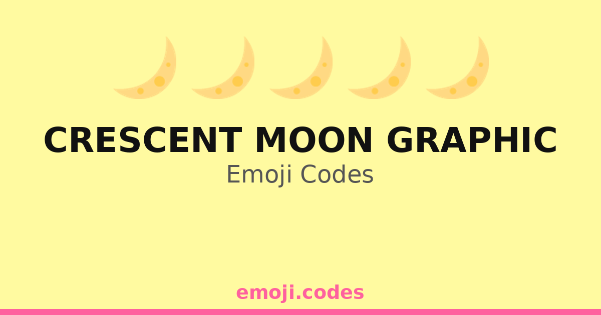 Moon Ascii Code Crescent Moon Graphic Emoji Codes 🌙🌌🌙🌜🌠🏕️ — 183 Combinations to Copy ...
