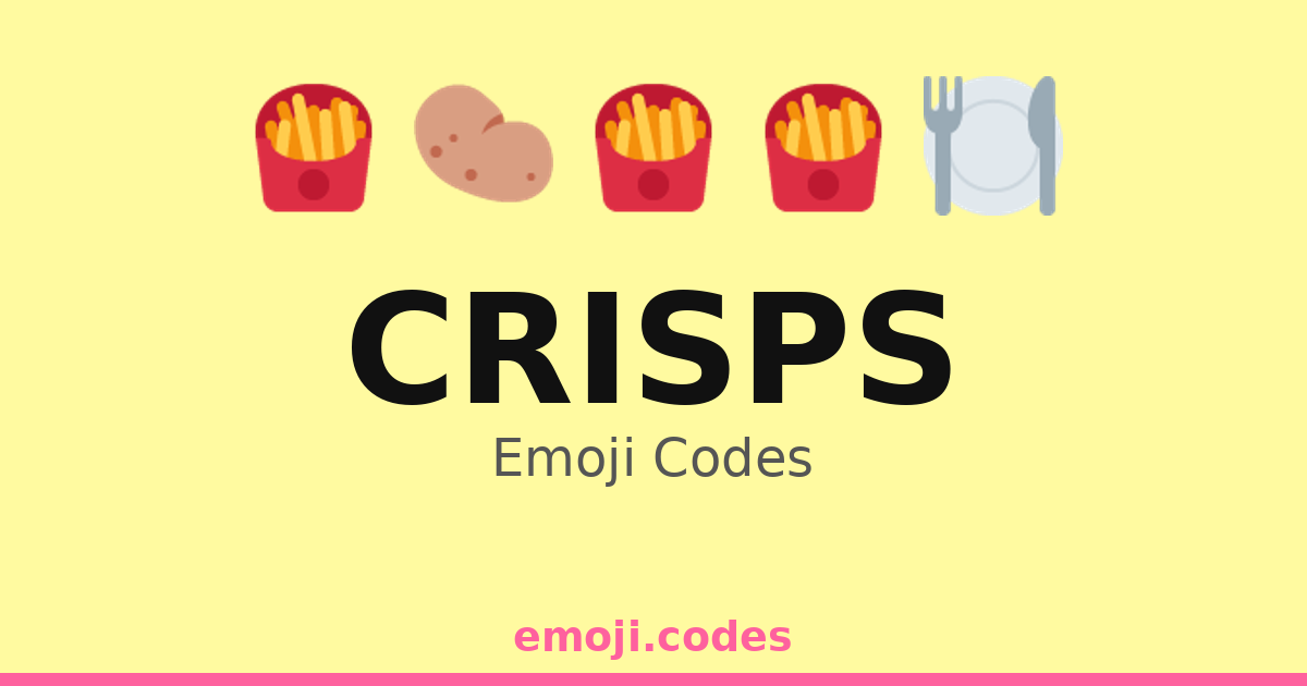 Crisps Emoji Codes 🍟🍔🍕🍿 — 93 Combinations to Copy & Paste