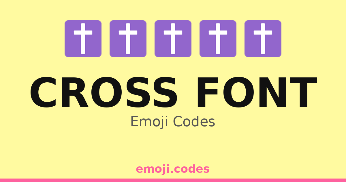 Cross Font Emoji Codes 🅱️ ️🖊️ — 50 Combinations to Copy & Paste