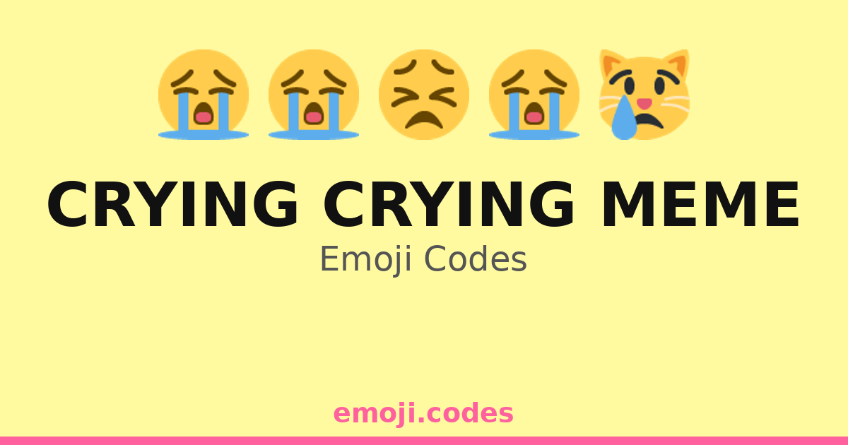 Crying Crying Meme Emoji Codes 😔😖😣😢 — 16 Combinations to Copy & Paste