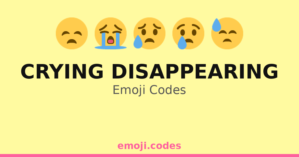 Crying Disappearing Emoji Codes ๐๐๐ โ 45 Combinations to Copy & Paste