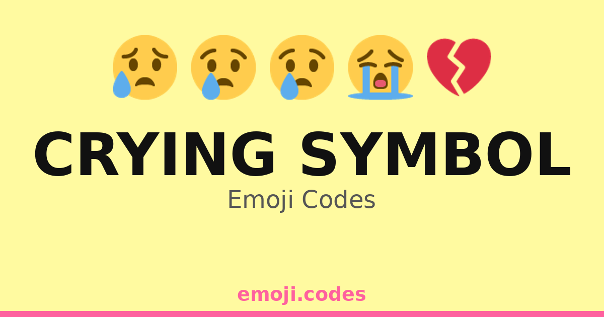 Crying Symbol Emoji Codes 🌧️😩😥💧 — 321 Combinations to Copy & Paste