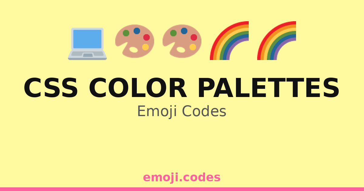 Css Color Palettes Emoji Codes 🌈🎨💚💙 — 206 Combinations to Copy & Paste
