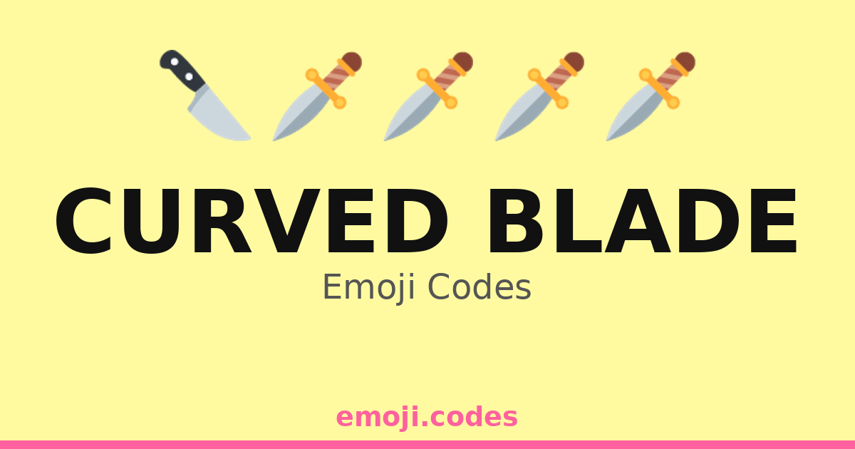 Curved Code Curved Blade Emoji Codes 🌪️🗡️ — 282 Combinations to Copy & Paste
