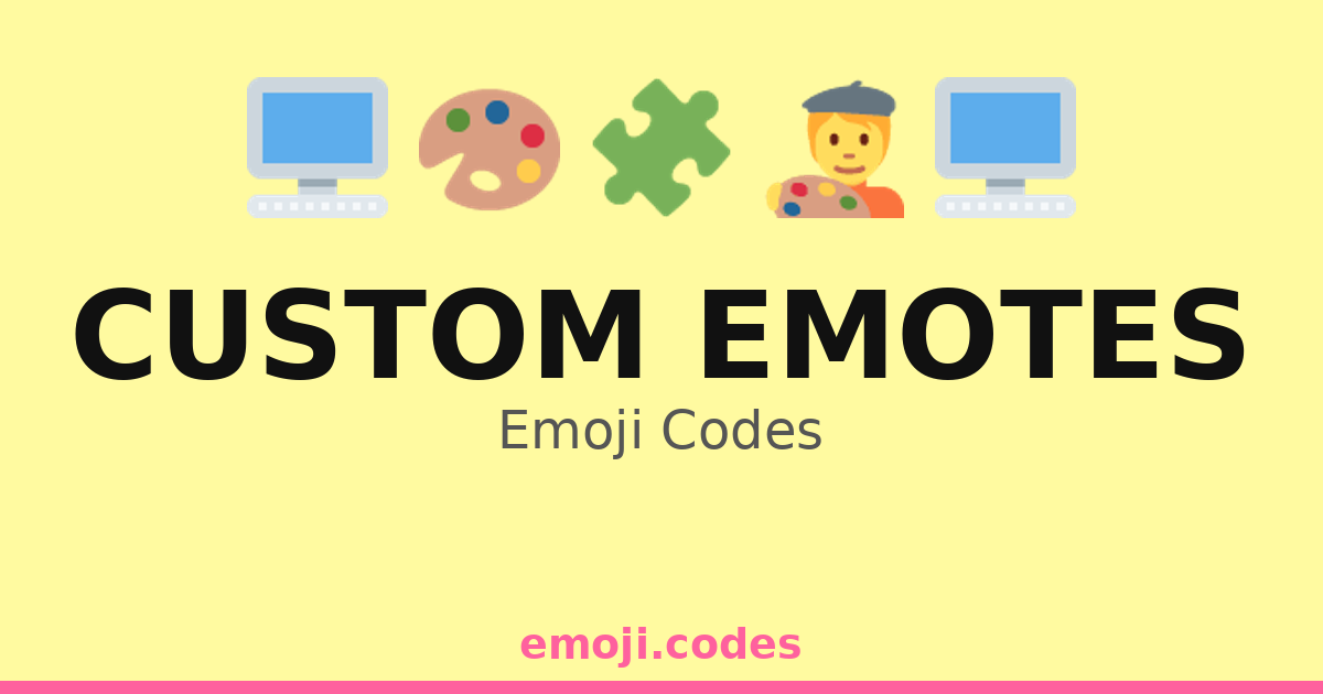 Custom Emotes Emoji Codes π¨ποΈπ β 33 Combinations to Copy & Paste