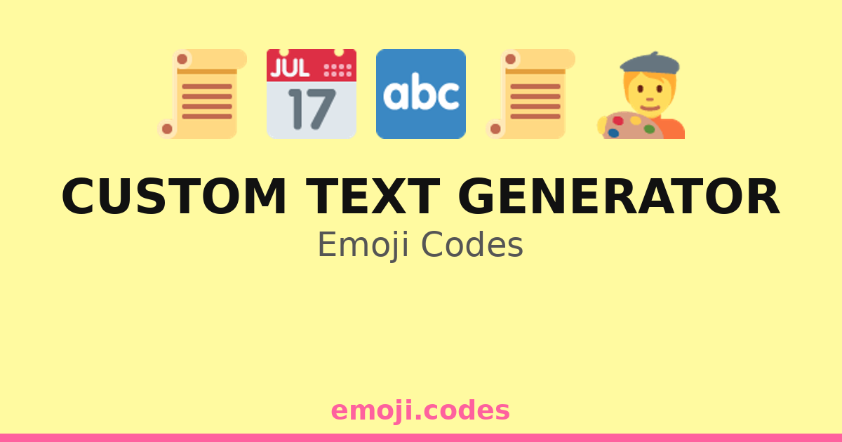 Custom Text Generator Emoji Codes 📅🗓️⏳📝 — 98 Combinations to Copy & Paste