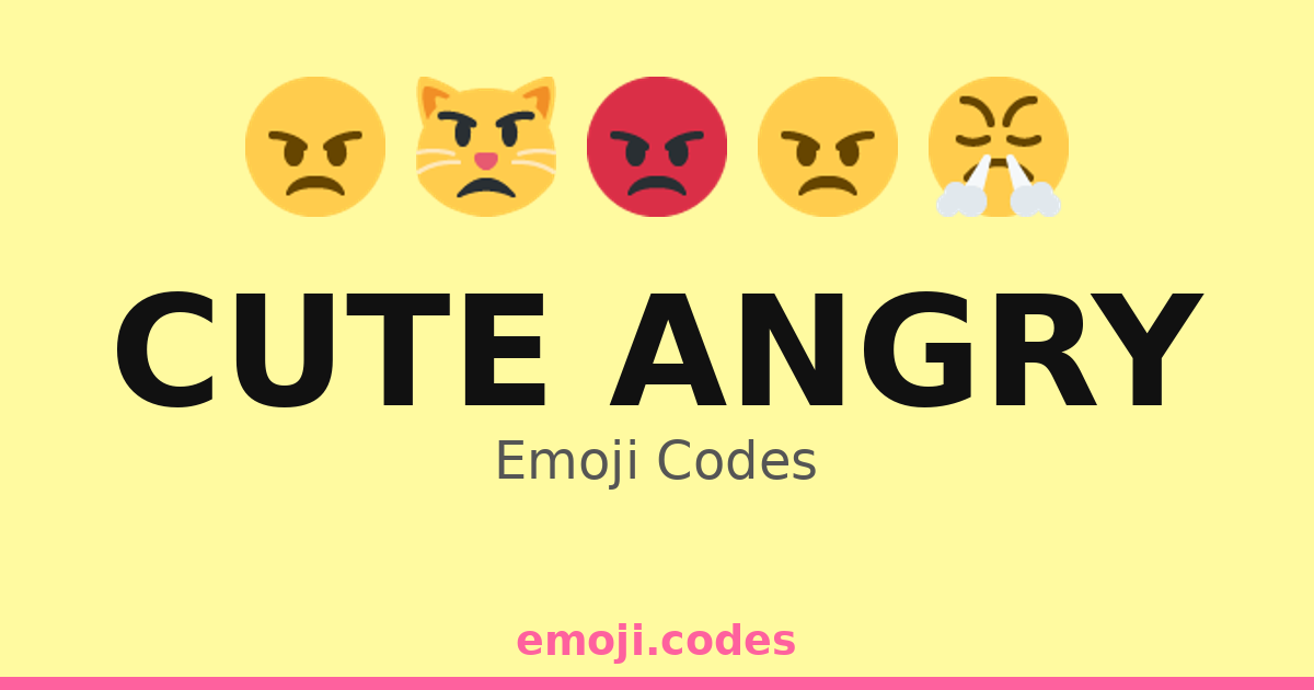 Cute Angry Emoji Codes 😠🌈🐰 — 84 Combinations to Copy & Paste