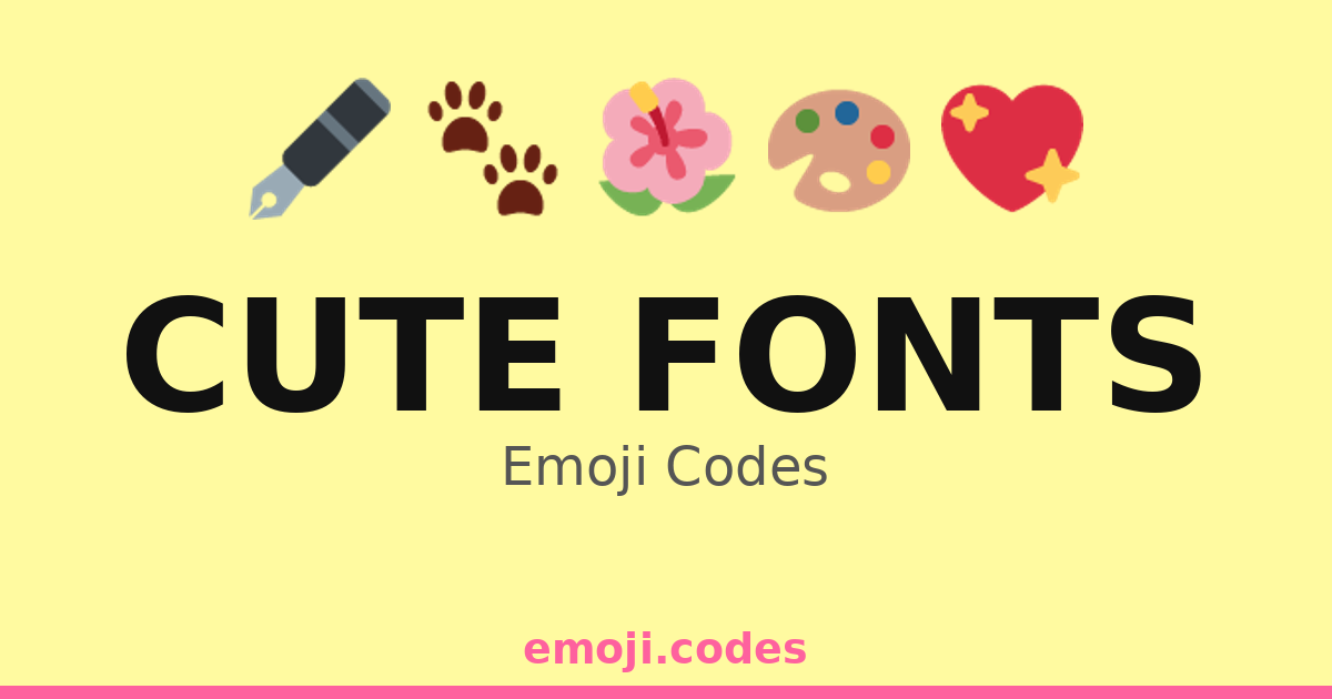 Cute Fonts Emoji Codes 🌈📝🎀 — 290 Combinations to Copy & Paste