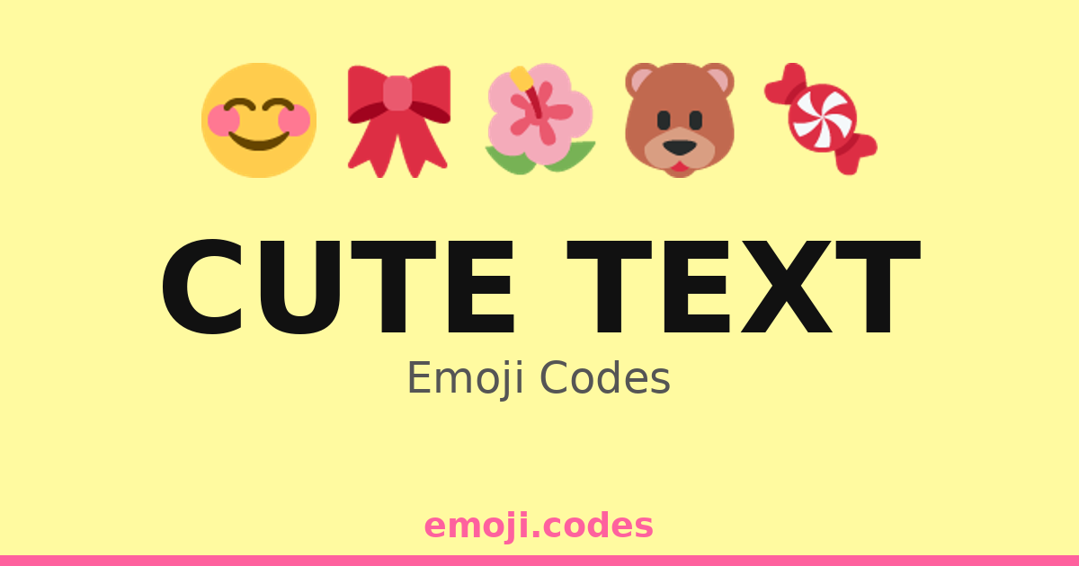 Cute Text Emoji Codes 🌺🍀 — 167 Combinations to Copy & Paste