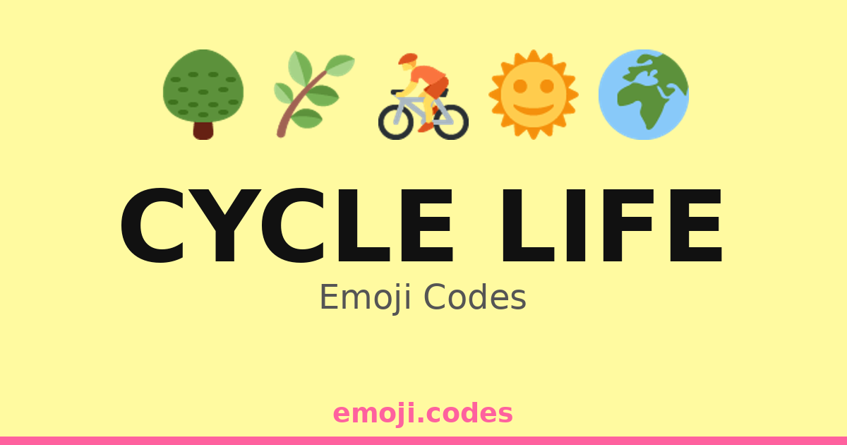 Cycle Life Emoji Codes 🌈🌊🏖️🌳 — 201 Combinations to Copy & Paste