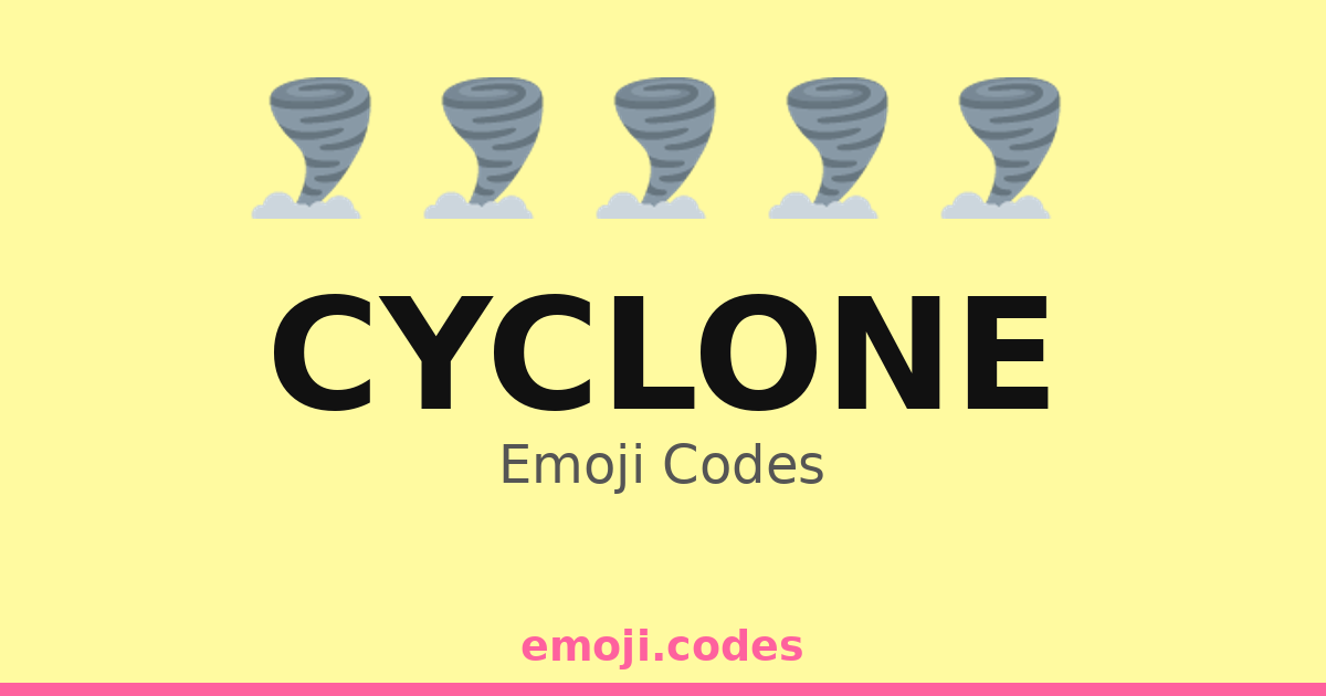 Cyclone Emoji Codes 🌪️🌀🌊🏄‍♂️ — 444 Combinations to Copy & Paste