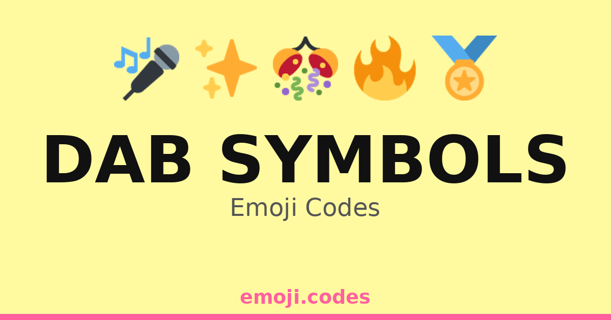 Dab Symbols Emoji Codes 🌈🎉💥 — 65 Combinations to Copy & Paste