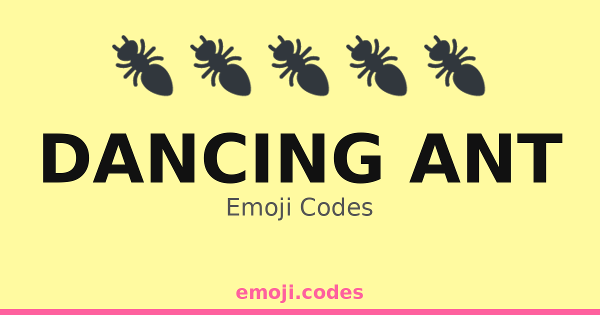 Dancing Ant Emoji Codes 🐜🌈💃🎶 — 104 Combinations to Copy & Paste