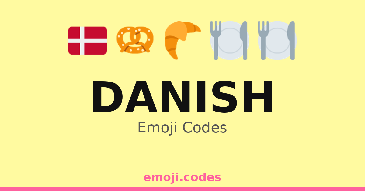 Danish Emoji Codes 🇩🇰🏰🌅 — 17 Combinations to Copy & Paste