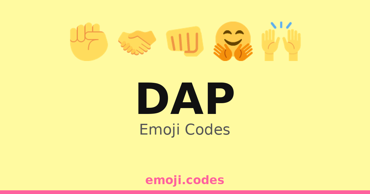 Dapl Emoji Dap Emoji Codes 👊🎊 — 258 Combinations to Copy & Paste