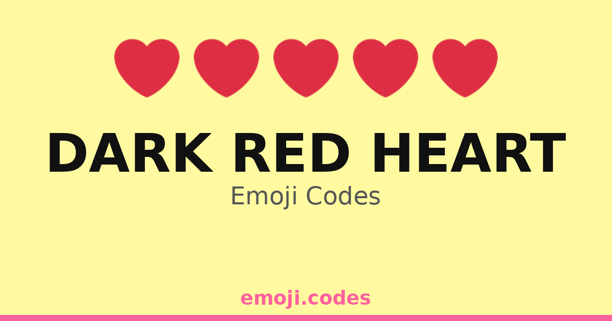 Dark Red Heart Emoji Codes ๏ธ๐๐ โ 255 Combinations to Copy & Paste