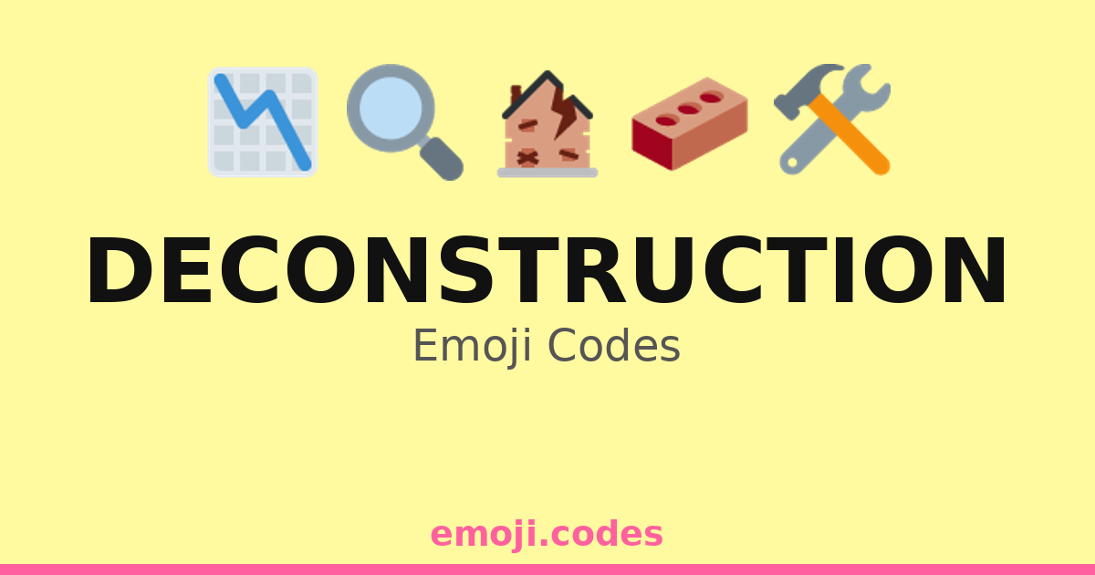 Deconstruction Emoji Codes 🏚️🧱🪨 — 149 Combinations to Copy & Paste