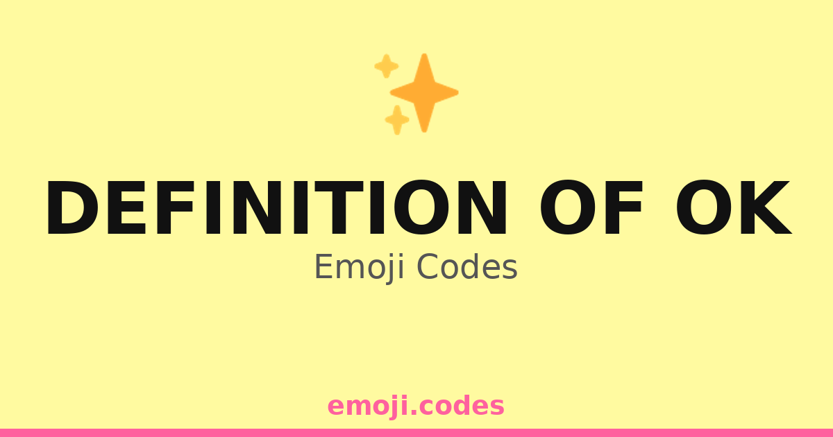 Ok Code Definition Of Ok Emoji Codes 🆗 — 220 Combinations to Copy & Paste