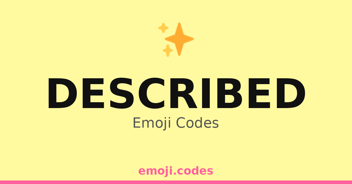 Described Emoji Codes 🌟 🔦 — 27 Combinations to Copy & Paste