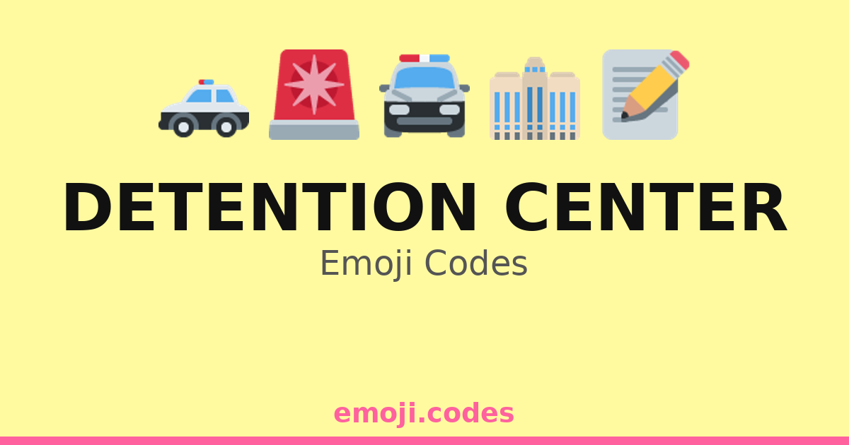 Detention Center Emoji Codes ๐ข๐
๐ท๐ โ 114 Combinations to Copy & Paste