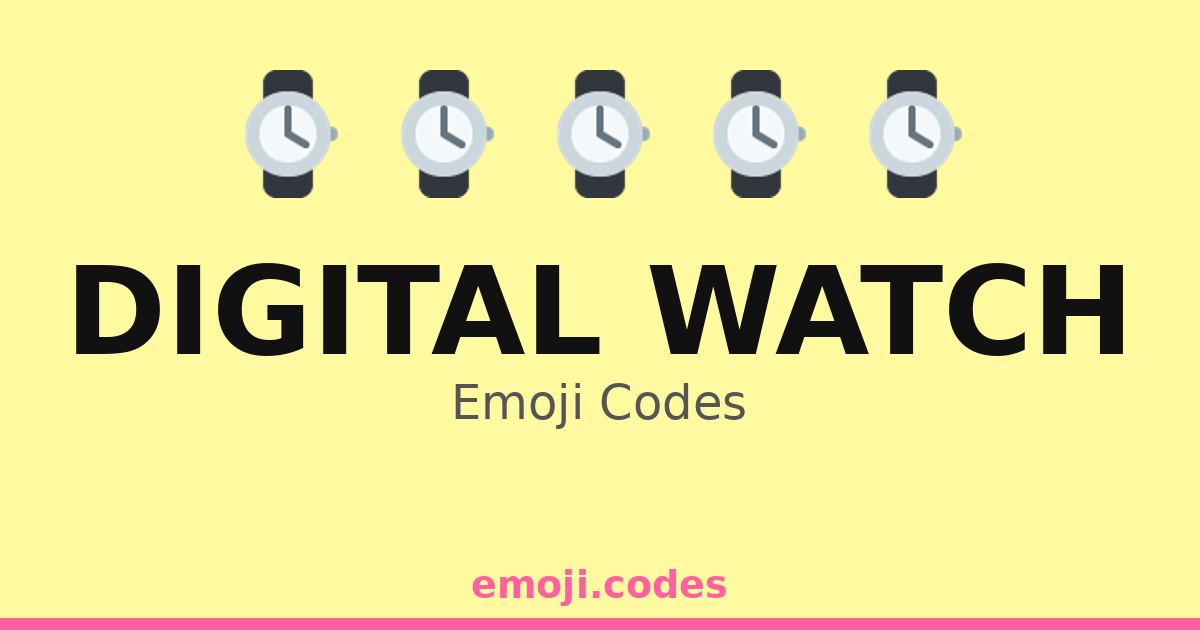 Digital Watch Emoji Codes ⌚🌌 — 342 Combinations to Copy & Paste