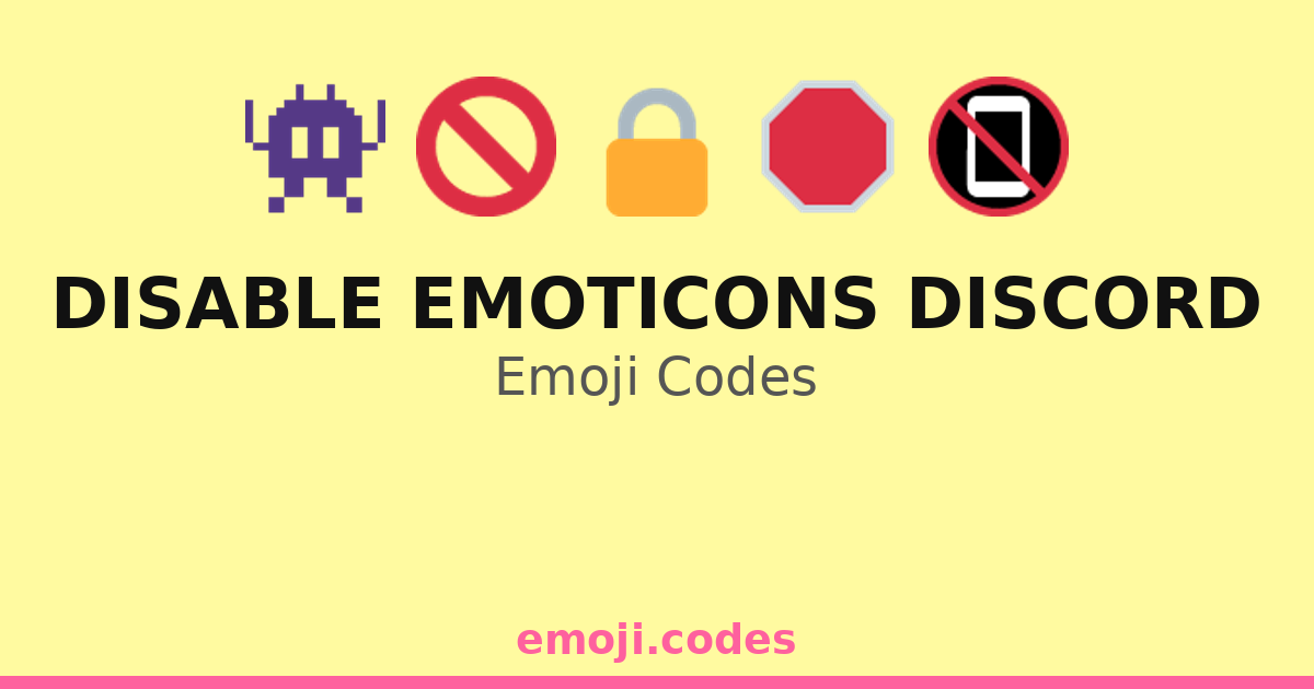 Disable Emoticons Discord Emoji Codes 👨‍💻🔒😐 | Copy & Paste