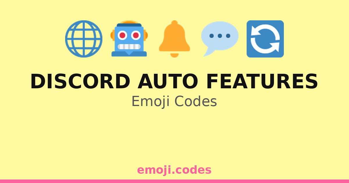 Auto Bot Discord Code Discord Auto Features Emoji Codes 🌐🔧🤖 — 157 Combinations to Copy & Paste