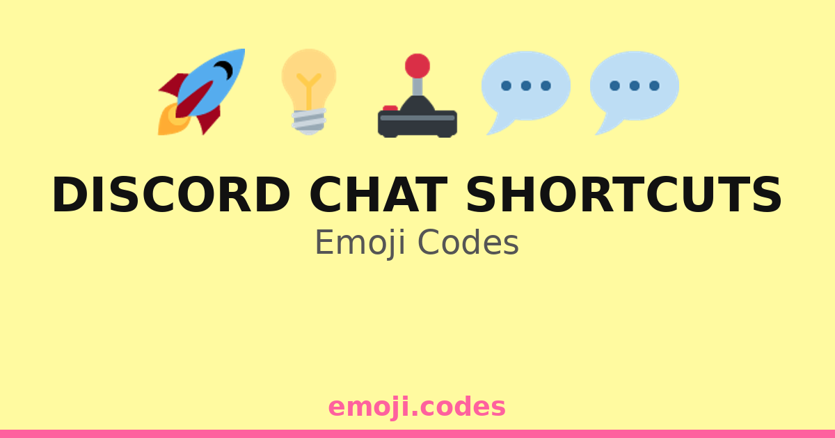 Discord Chat Shortcuts Emoji Codes 💡🖥️📢 — 9 Combinations to Copy & Paste