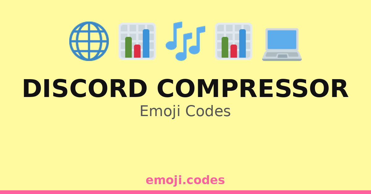 Discord Compressor Emoji Codes 🌐🎮🔊 — 266 Combinations to Copy & Paste