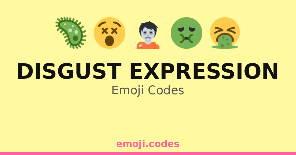 Disgust Expression Emoji Codes 👃😷🤢 — 122 Combinations to Copy & Paste