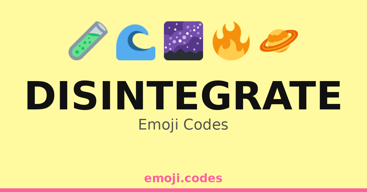 Disintegrate Emoji Codes 🌀🌊🏝️🌪️ — 198 Combinations to Copy & Paste