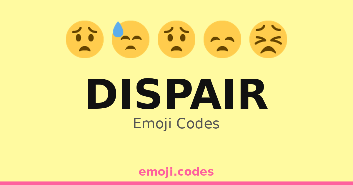Dispair Emoji Codes ๐๐๐ โ 319 Combinations to Copy & Paste