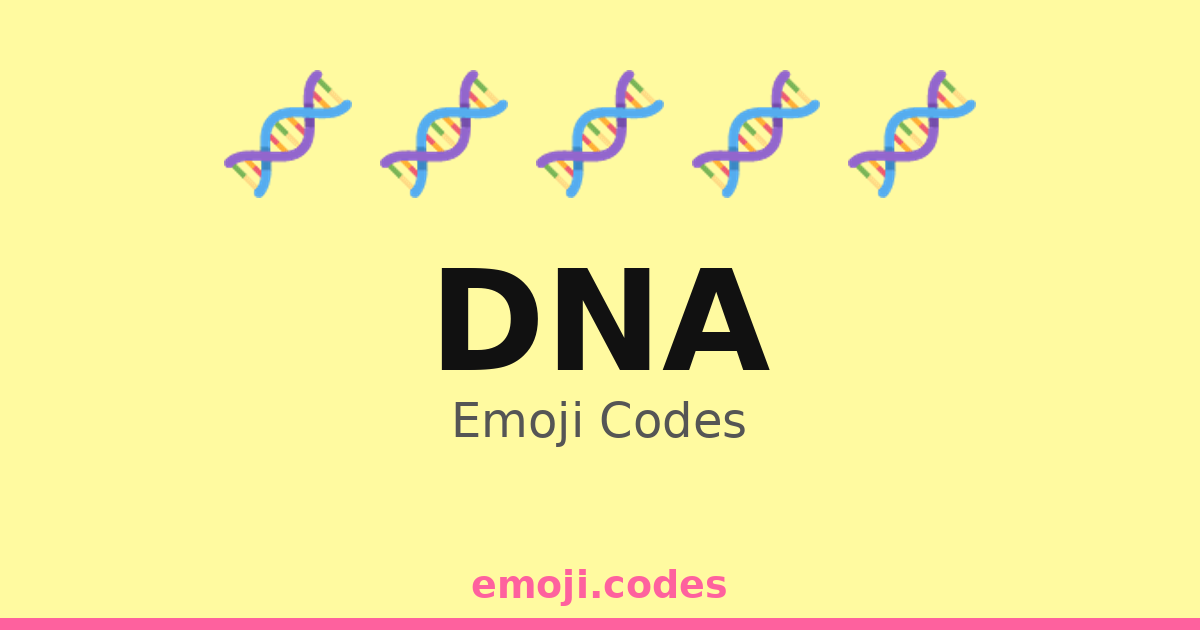 Dna Emoji Codes 🧬🔬🧬🧪🧫 — 296 Combinations to Copy & Paste