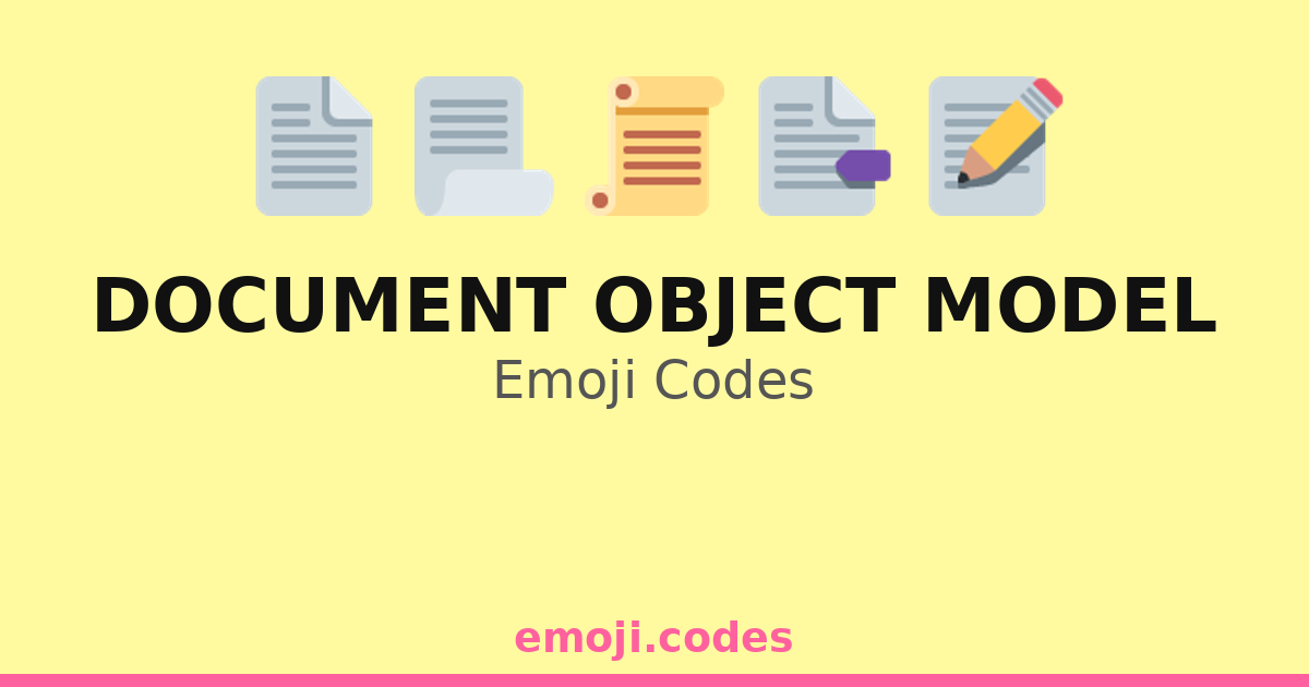 Document Object Model Emoji Codes 💻📂📄🔗 — 250 Combinations to Copy & Paste