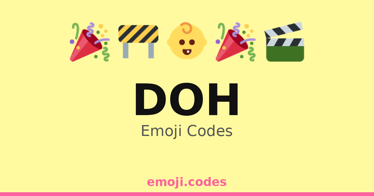 Doh Emoji Codes 🌈🌦️😳 — 309 Combinations to Copy & Paste