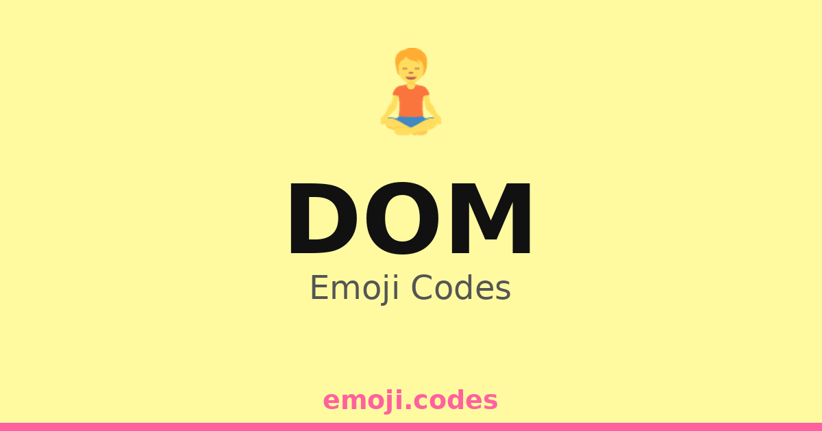 Dom Emoji Codes 🧘‍♂️🌿🕉️ — 228 Combinations to Copy & Paste