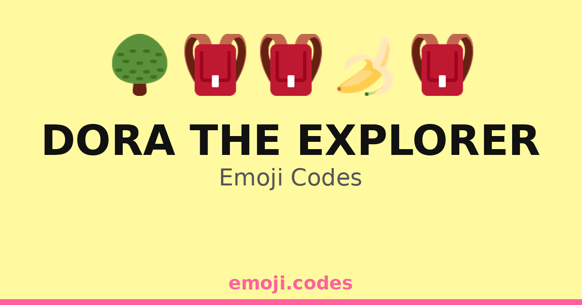 Dora The Explorer Emoji Codes 🌊🏖️🐒 — 315 Combinations to Copy & Paste