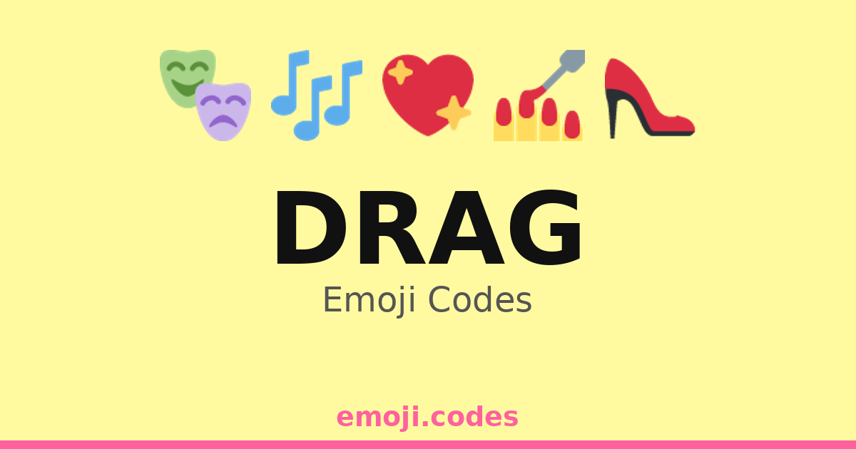 Drag Emoji Codes 🌈🎭💃 — 180 Combinations to Copy & Paste