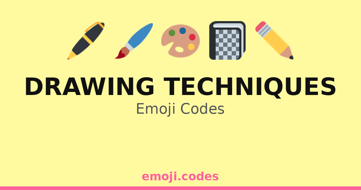 Drawing Techniques Emoji Codes 🎨📐🖌️ — 169 Combinations to Copy & Paste