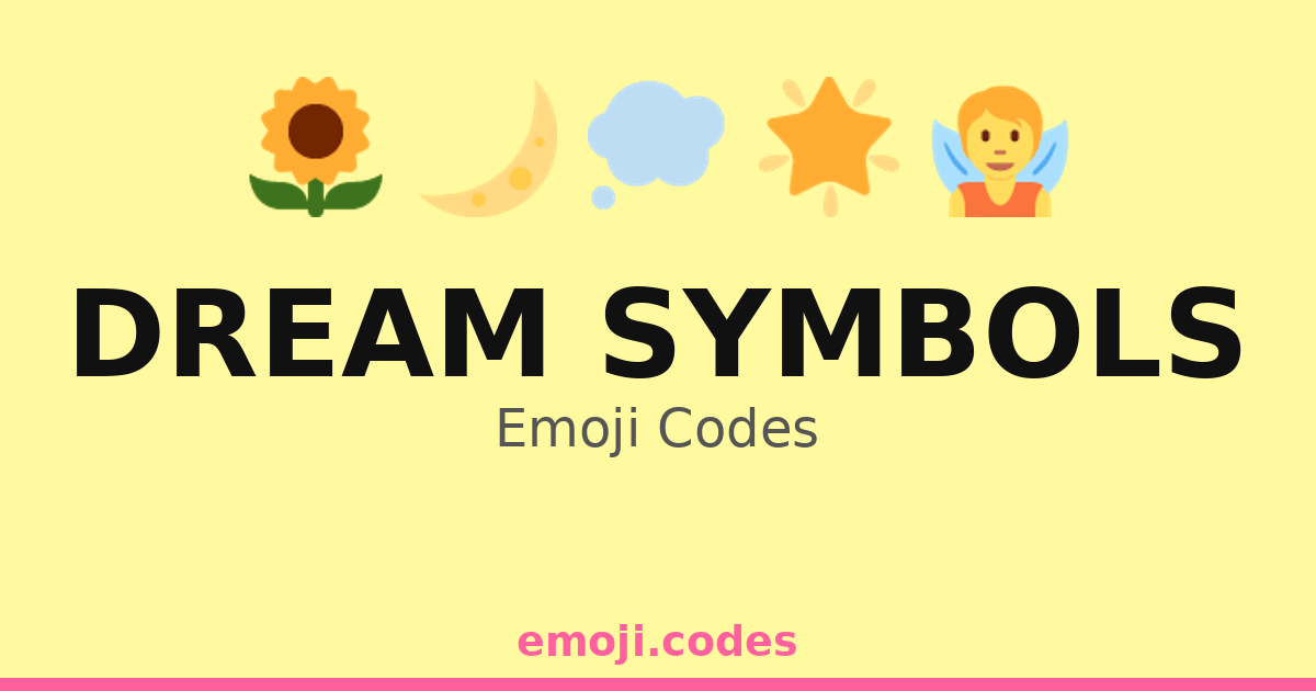Dream Symbols Emoji Codes ๐๐ซ๐ฆ โ 195 Combinations to Copy & Paste