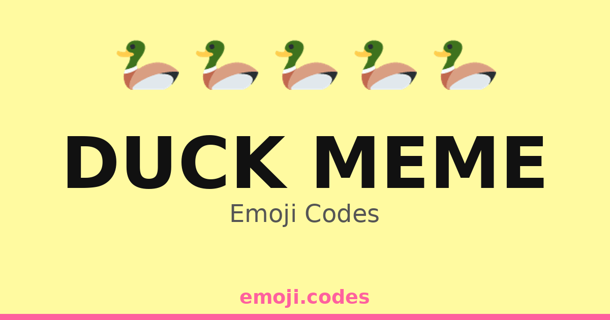 Duck Meme Emoji Codes 🦆🌌🌠 — 127 Combinations to Copy & Paste