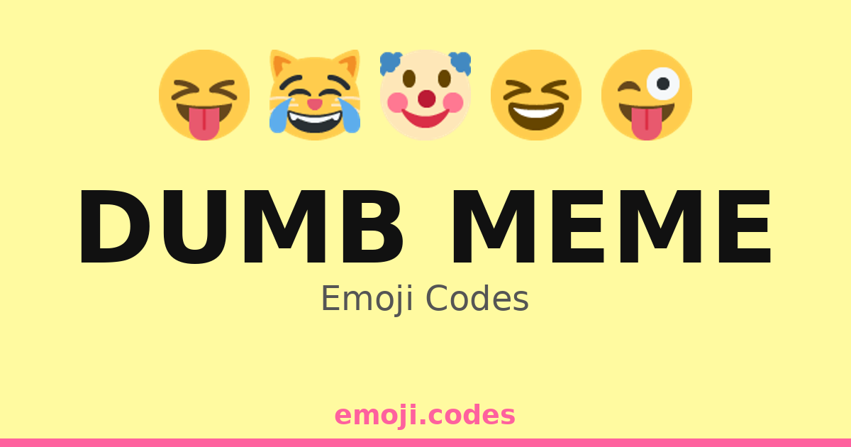 Dumb Meme Emoji Codes 🐸🍔🤡 — 326 Combinations to Copy & Paste