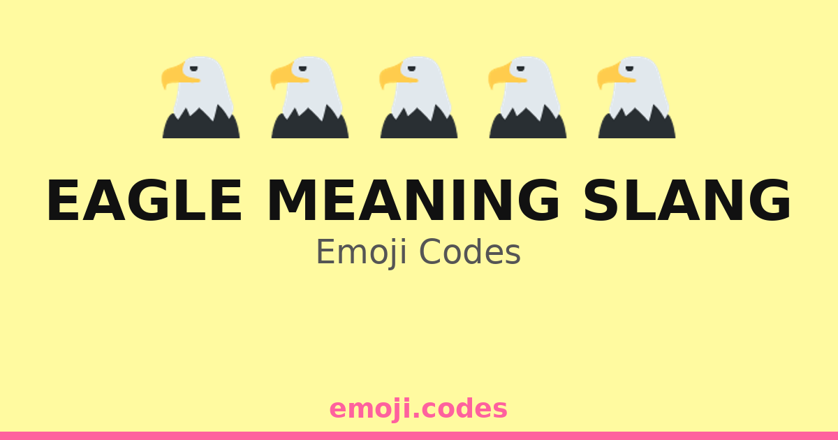 Eagle Meaning Slang Emoji Codes 🦅🌅🌤️ — 64 Combinations to Copy & Paste