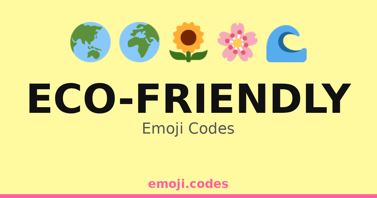 Eco-Friendly Emoji Codes 🌊🌳🐟 — 270 Combinations to Copy & Paste
